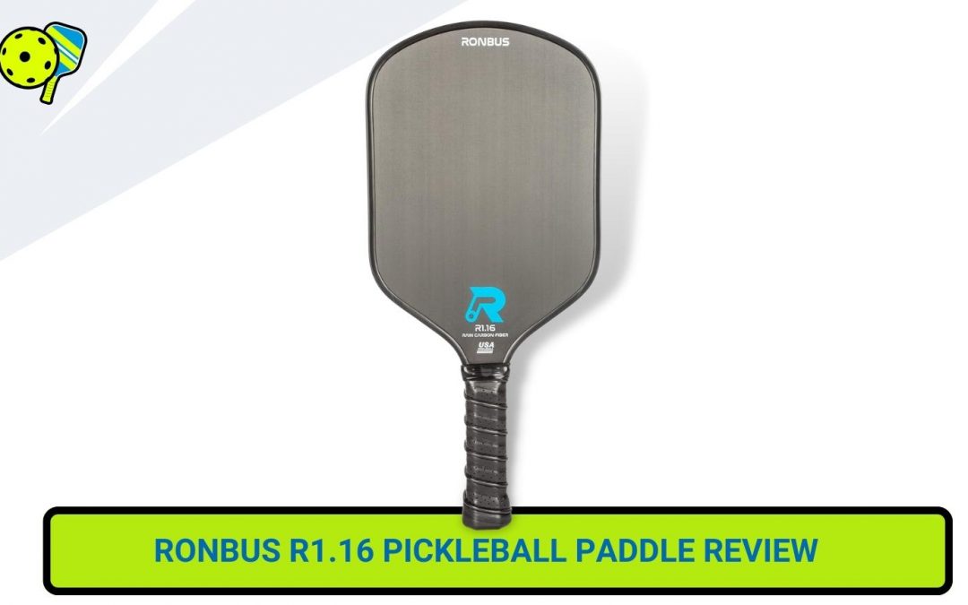 ronbus r1.16 pickleball paddle review